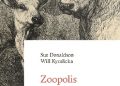 Will Kymlicka, Sue Donaldson – Zoopolis. Teoria polityczna praw zwierząt