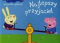 Praca zbiorowa – Peppa Pig Najlepszy przyjaciel