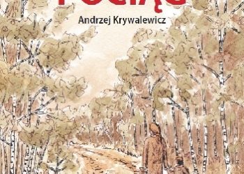 Andrzej Krywalewicz – Tam, gdzie zatrzymał się pociąg