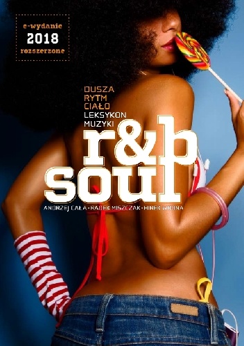 Dusza, rytm, ciało. Leksykon muzyki R&B, Soul