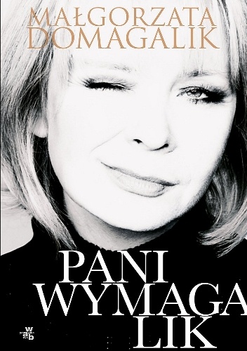 Małgorzata Domagalik – Pani Wymagalik