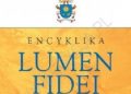 Franciszek (papież) – Encyklika LUMEN FIDEI Światło Wiary