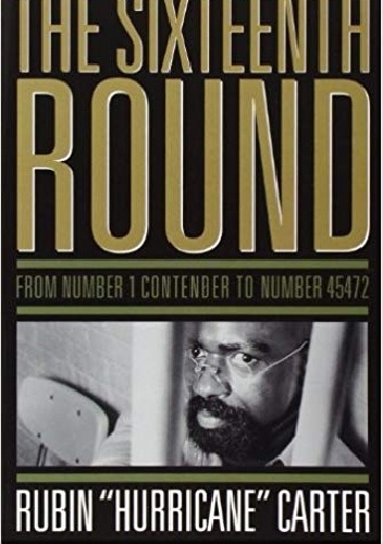 Rubin Carter – The Sixteenth Round