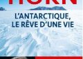 Mike Horn – L’Antarctique, le rêve d’une vie