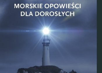 Augustyn Wojciech Malinowski – Kapitańskie tango. Morskie opowieści dla dorosłych