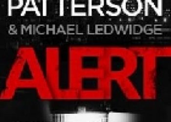 James Patterson, Michael Ledwidge – Alert