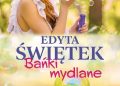 Edyta Świętek – Bańki mydlane