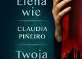 Claudia Piñeiro – Elena wie. Twoja