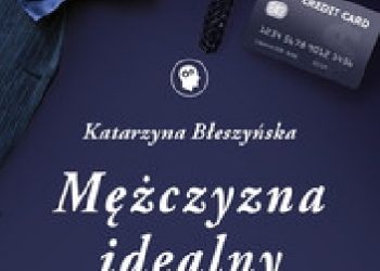 Katarzyna Błeszyńska – Mężczyzna idealny