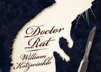 William Kotzwinkle – Doctor Rat