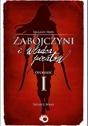 Sarah J. Maas – Zabójczyni i Władca Piratów