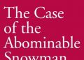 Nicholas Blake – The Case of the Abominable Snowman