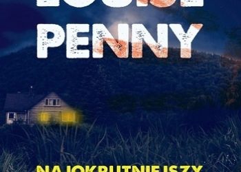 Louise Penny – Najokrutniejszy miesiąc