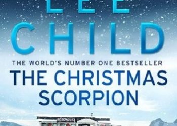 Lee Child – The Christmas Scorpion