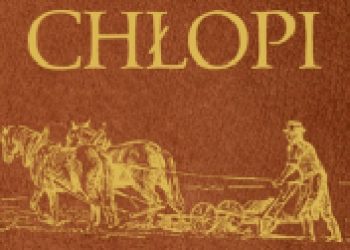 Władysław Stanisław Reymont – Chłopi