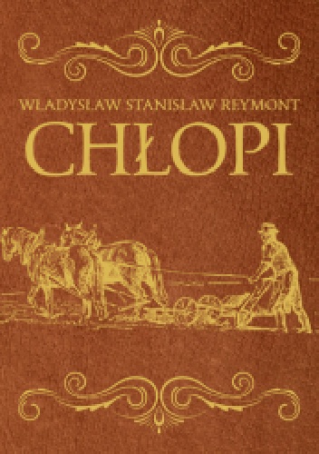 Władysław Stanisław Reymont – Chłopi