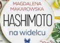 Magdalena Makarowska – Hashimoto na widelcu