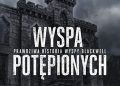 Stacy Horn – Wyspa potępionych. Prawdziwa historia wyspy Blackwell