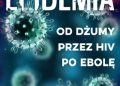 Sonia Shah – Epidemia. Od dżumy, przez HIV, po ebolę
