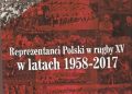 Maciej Powała-Niedźwiecki, Jacek Wierzbicki – Reprezentanci Polski w rugby XV w latach 1958-2017