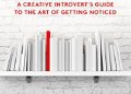 Drew Kimble – Quiet impact: A creative introvert’s guide to the art of getting noticed
