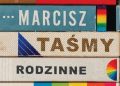 Maciej Marcisz – Taśmy rodzinne