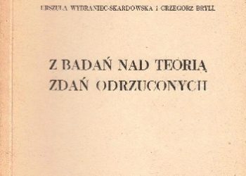 Urszula Wybraniec-Skardowska, Grzegorz Bryll – Z badań nad teorią zdań odrzuconych