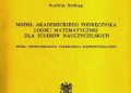 Wanda Nowak – Model akademickiego podręcznika logiki matematycznej dla studiów nauczycielskich. Próba unowocześnienia podręcznika konwencjonalnego