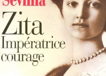 Jean Sevilla – Zita, impératrice courage