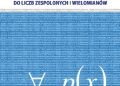 Michał Lorens, Piotr Pusz – Od logiki i liczb naturalnych do liczb zespolonych i wielomianów