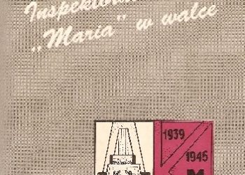 Bolesław Michał Nieczuja-Ostrowski – Inspektorat AK „Maria” w walce