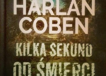 Harlan Coben – Kilka sekund od śmierci