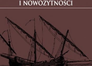 Krzysztof Gerlach – Studia nad rozwojem okrętów i terminologii na styku średniowiecza i nowożytności