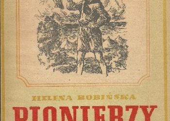 Helena Bobińska – Pionierzy