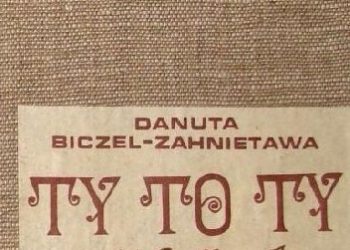 Danuta Biczel-Zahnietawa – Ty to ty
