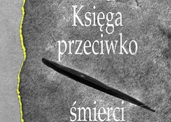 Elias Canetti – Księga przeciwko śmierci