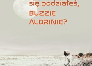 Johan Harstad – Gdzie się podziałeś, Buzzie Aldrinie?