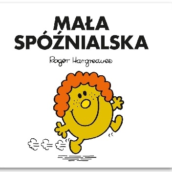 Roger Hargreaves – Mała Spóźnialska