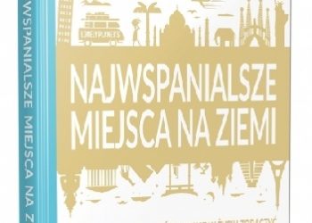 Praca zbiorowa – Najwspanialsze miejsca na ziemi