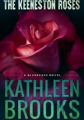 Kathleen Brooks – The Keeneston Roses