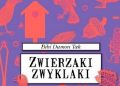 Bibi Dumon Tak, Fleur van der Weel – Zwierzaki zwyklaki