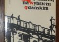 Roman Wapiński – Pierwsze lata władzy ludowej na Wybrzeżu Gdańskim