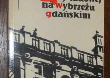 Roman Wapiński – Pierwsze lata władzy ludowej na Wybrzeżu Gdańskim