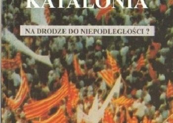 Małgorzata Myśliwiec – Katalonia. Na drodze do niepodległości?