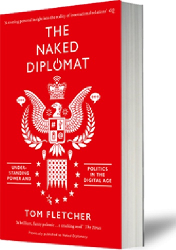 Tom Fletcher – The Naked Diplomat