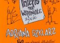 Adriana Szklarz – „Przepis na wspaniałe życie – 50 sprawdzonych składników by delektować się życiem”.