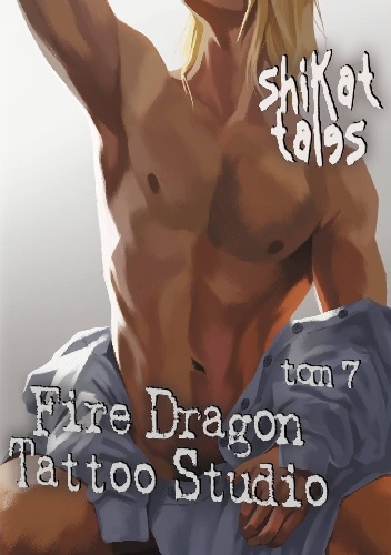 Shikat Tales – Fire Dragon Tattoo Studio – tom 7