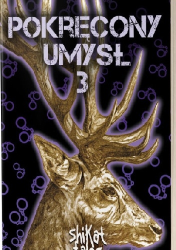 Shikat Tales – Pokręcony Umysł – tom 3