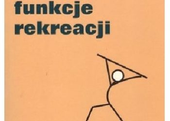 Zuzanna Brożek, Maria Kwilecka – Bezpośrednie funkcje rekreacji