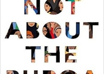 Mariam Khan – It’s Not About the Burqa: Muslim Women on Faith, Feminism, Sexuality and Race